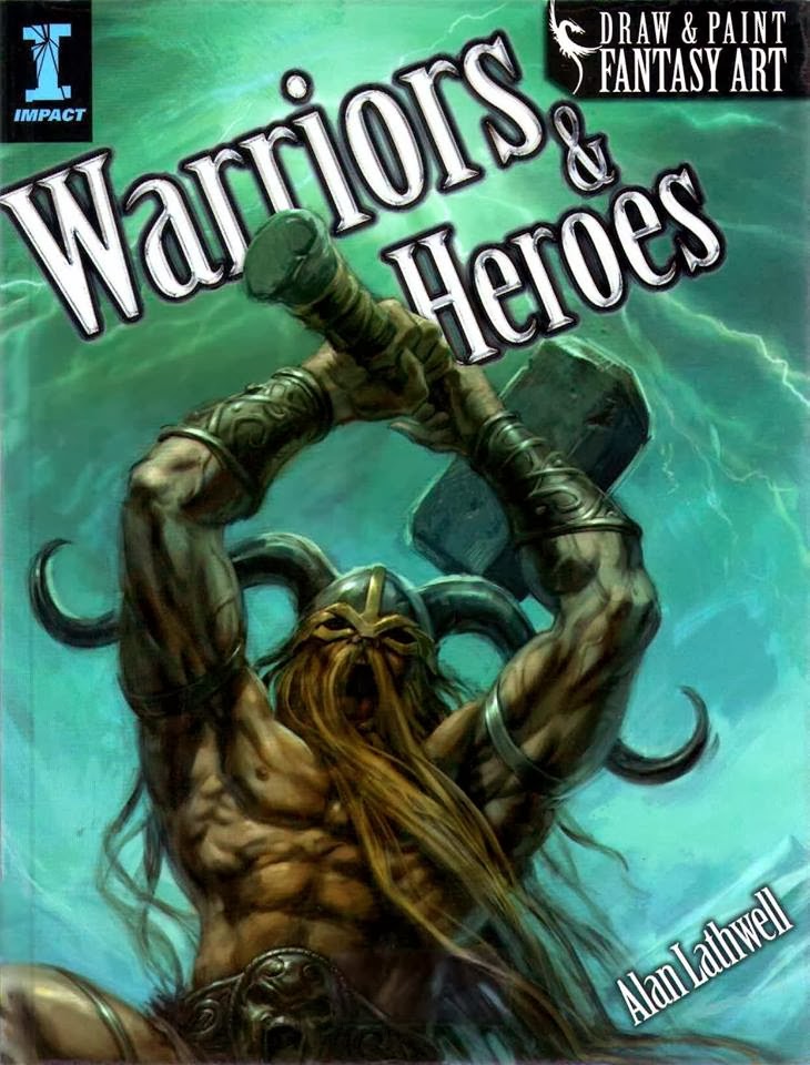  Draw & Paint Fantasy Art Warriors & Heroes.